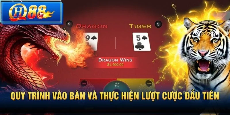 Quy trình vào bàn và thực hiện lượt cược đầu tiên