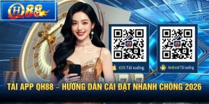 Tải app QH88 – Hướng Dẫn Cài Đặt Nhanh Chóng 2026